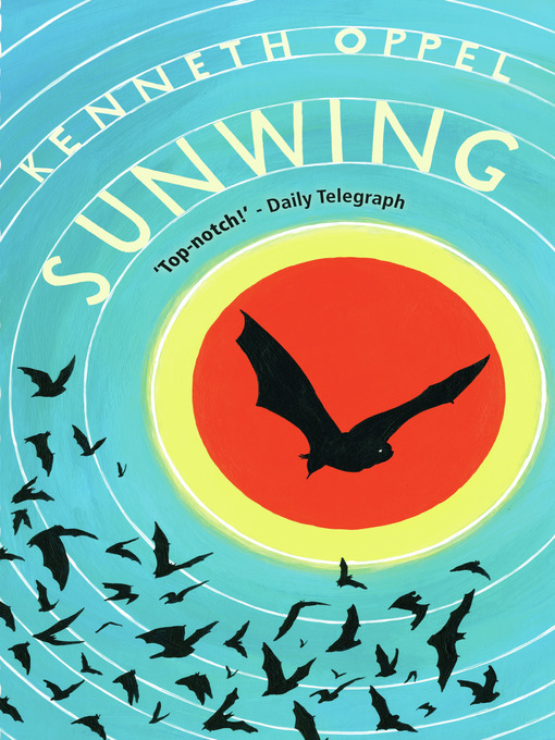 Title details for Sunwing by Kenneth Oppel - Available